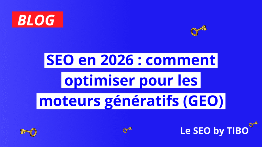 SEO en 2026 : comment optimiser pour les moteurs génératifs (GEO & AEO)
